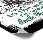 From The Windows To The Walls I'm About To Deck Th Poster (Hoek)