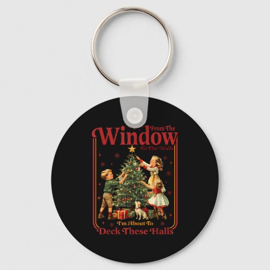 From The Windows To The Walls I'm About To Deck Th Sleutelhanger (Voorkant)