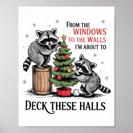 From The Windows To Walls I'm About Deck These Hal Poster (Voorkant)