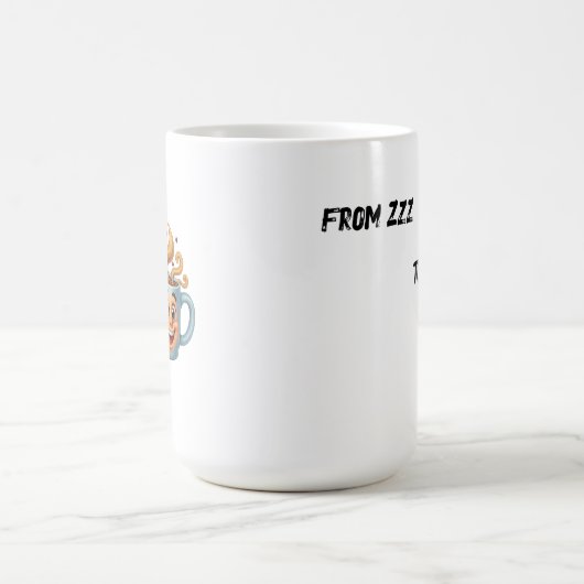From Zzz to Zoom" T-Shirt - Coffee Mug Face  Koffiemok (Center)