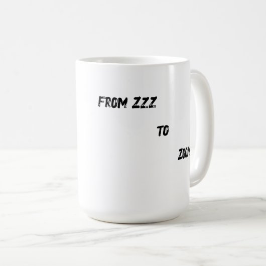 From Zzz to Zoom" T-Shirt - Coffee Mug Face Koffiemok (Voorkant rechts)