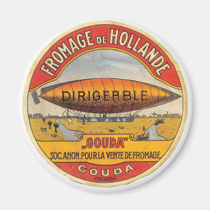 Fromage de Hollande Gouda Cheese Dirigeable Label Magneet