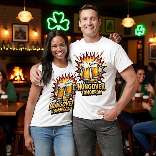 Front / back print Irish Today Hungover Tomorrow T-shirt