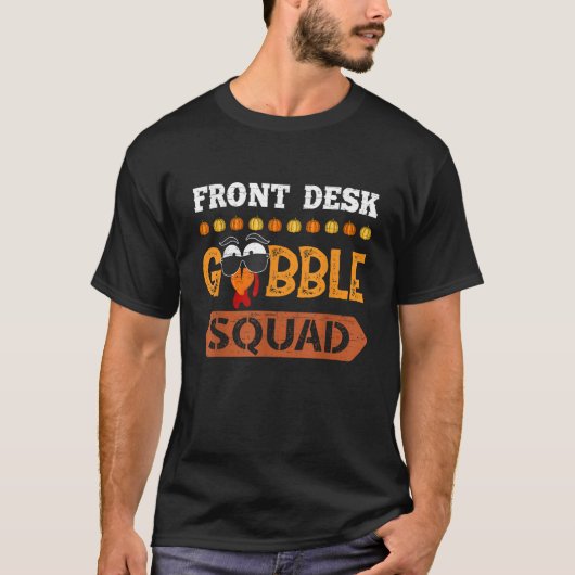 Front Desk Gobble Squad Turkije Thanksgiving Recep T-shirt (Voorkant)