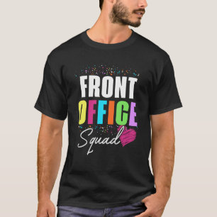 Front Kantoor Dream Team School Secretaris Front O T-shirt
