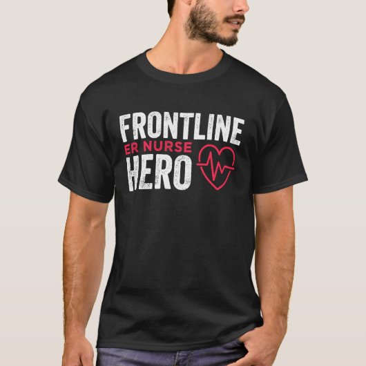 Frontline Hero ER Nurse Essential Worker T-shirt (Voorkant)