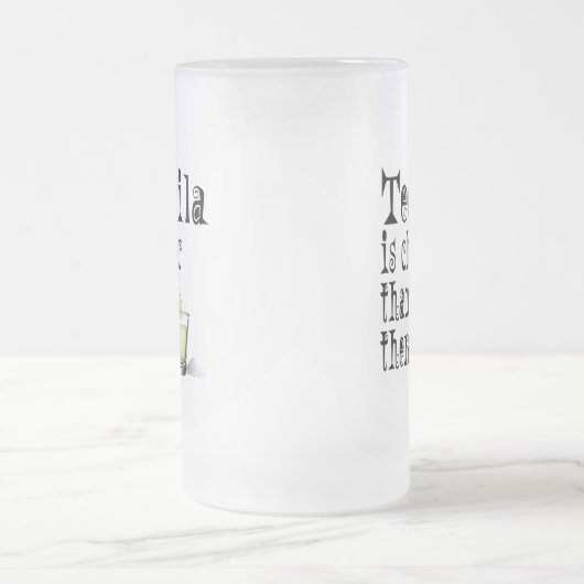 FROSTED STEIN MUG - TEQUILA, MOINS CHER QUE LA THÉ (Centre)