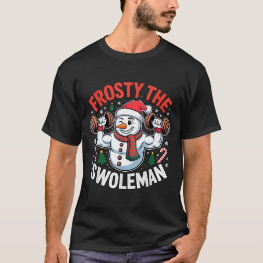 Frosty The Swoleman Funny Gym Swole Bro Snowman T-shirt (Voorkant)