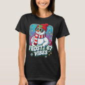Frosty Vibes 67 Snowman Christmas T-shirt (Voorkant)