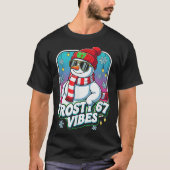 Frosty Vibes 67 Snowman Christmas T-shirt (Voorkant)