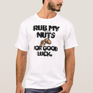 Frottez mes écrous pour le T-shirt de bonne chanc