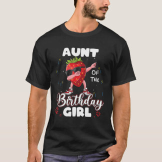 Fruit Lovers Aunt Of The Birthday Girl Strawberry T-shirt