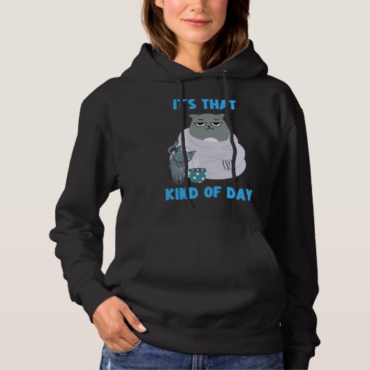 Frumpy Cat with Not So Cute Kitten It's That Kind Hoodie (Voorkant)