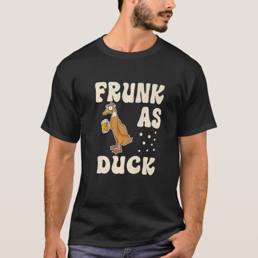 Frunk As Duck   Rubber Duck Drinking Meme Humor  1 T-shirt (Voorkant)