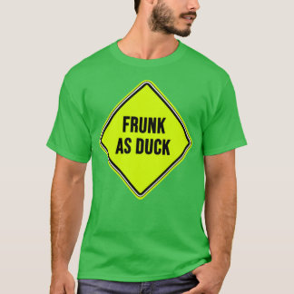 Frunk as Duck Yellow Sign T-shirt
