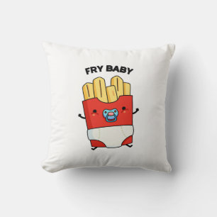Fry Baby Funny French Fries Pun Kussen