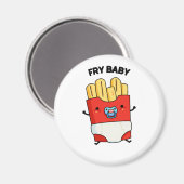 Fry Baby Funny French Fries Pun Magneet (Voorkant / Achterkant)