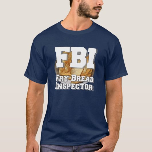 Fry Bread Inspector T-shirt (Voorkant)