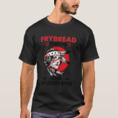 Frybread Dijen en Skoden Ogen T-shirt (Voorkant)