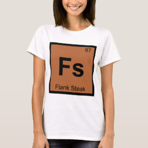 Fs - Flank Steak Scheikunde Periodiek Systeem Symb T-shirt