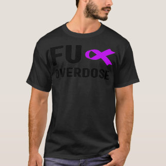 Fu Overdosering - Bewustmaking van de verslaving,  T-shirt
