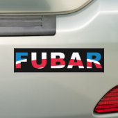 FUBAR BUMPERSTICKER (Op auto)