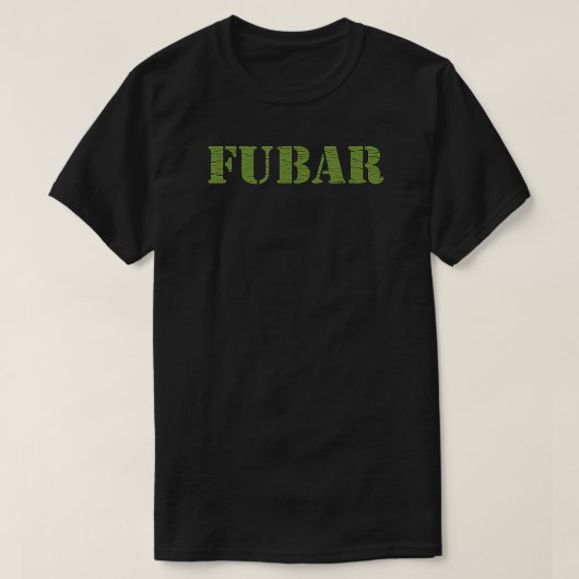 FUBAR T-SHIRT (Design voorkant)