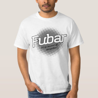 FUBAR T-SHIRT