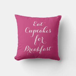 Fuchsia Eat cupcakes for Breakfast Pillow Kussen