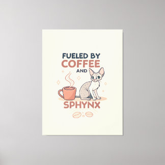 Fueled by Coffee and Sphynx Cat Art Canvas Afdruk
