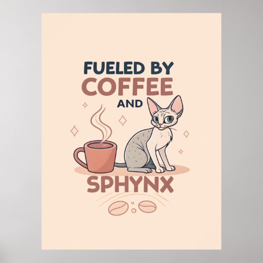 Fueled by Coffee and Sphynx Cat Art Poster (Voorkant)