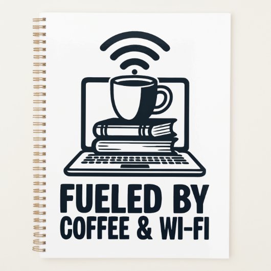 Fueled by Coffee and Wi-Fi - Funny Remote Work (Devant)
