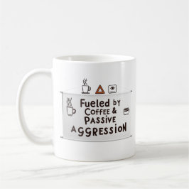 Fueled by Coffee & Passive Aggression – Office Mug Koffiemok