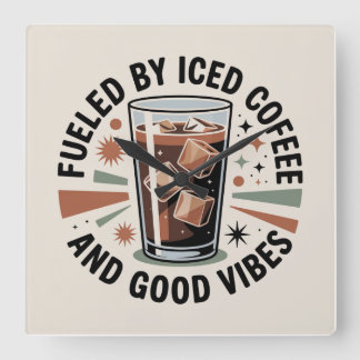 Fueled By Iced Coffee And Good Vibes Vierkante Klok