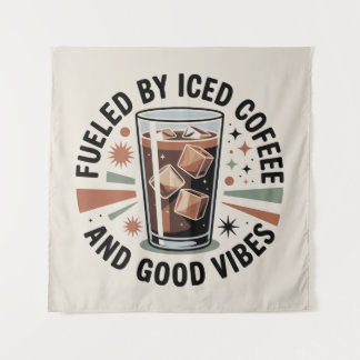 Fueled By Iced Coffee And Good Vibes Wandkleed