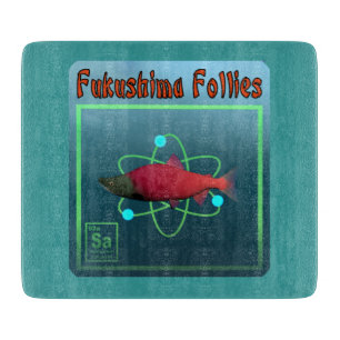 Fukushima Follies Snijplank