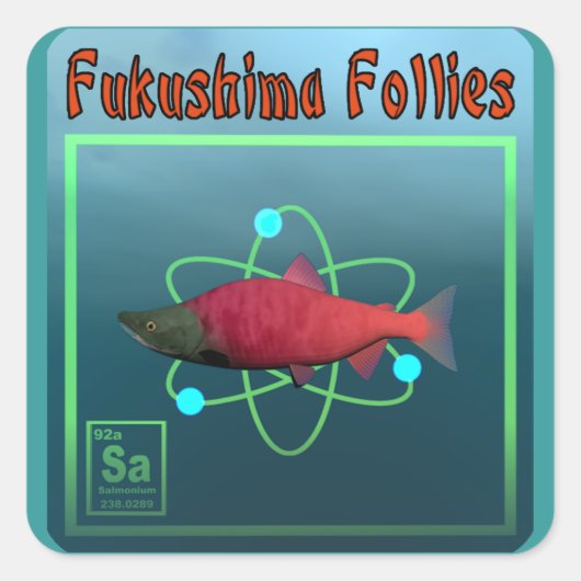 Fukushima Follies Vierkante Sticker (Voorkant)