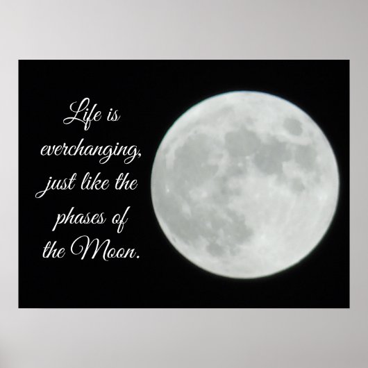 Full Moon, Citaat, het leven is Everchanging Poster (Voorkant)