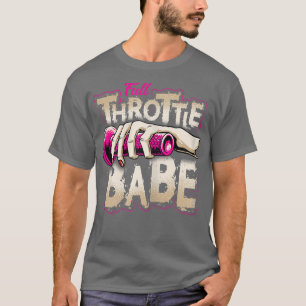 FULL-THROTTLE BABE Biker Dirt bike Motocross Tee t T-shirt