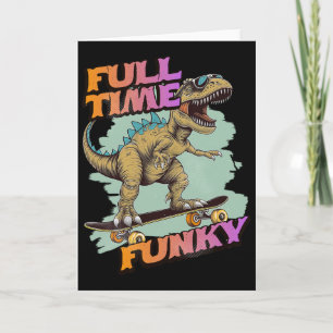 Fulltime Funky Grappige Dinosaurus Skateboarden  Kaart