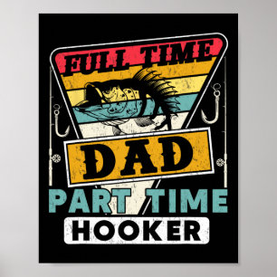 Fulltime Papa Parttime Grappige Vaderdag Vissen Poster