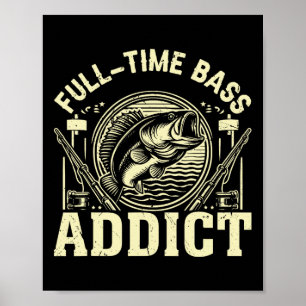 Fulltime verslaafd aan vissen poster