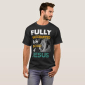 Fully vaccinated by the blood of Jesus  T-shirt (Voorkant volledig)