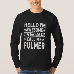 Fulmer Achternaam Noem me Fulmer Familie Team Acht T-shirt