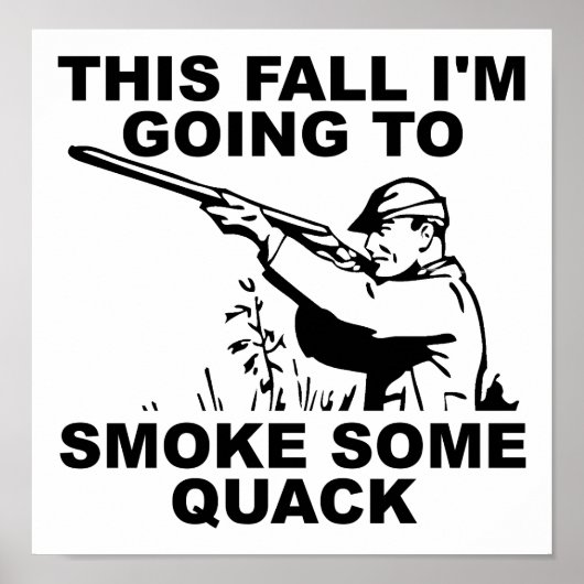 Fume Quelques Canard Affiche Drôle (Devant)