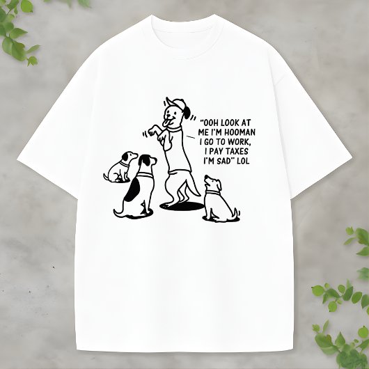 Fun and Funny Dog for Pet Lovers Taxes T-shirt