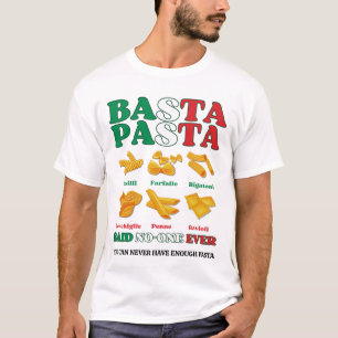 Fun BASTA PASTA zei dat niemand ooit Italiaans T-shirt
