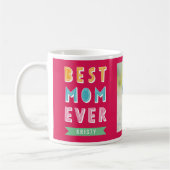 Fun Best Mom Ever Personally Mug (Gauche)