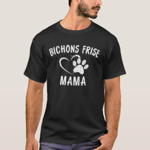 Fun Bichon Frise Mama Gift Huisdier Lover Kleding T-shirt