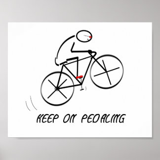 Fun Bicyclist Design with "Keep On Pedaling" text Poster